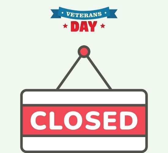 Veterans Day Closed Signs