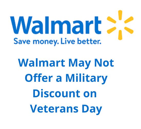 Walmart May Not Offer a Military Discount on Veterans Day