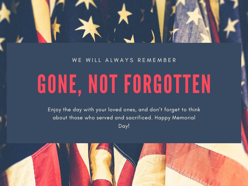 Enjoy the day with your loved ones, and don’t forget to think about those who served and sacrificed. Happy Memorial Day