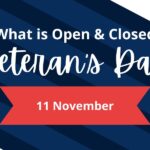 What is Open & Closed on 11 November