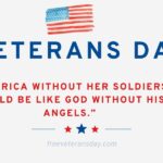 “America without her soldiers would be like God without his angels.”